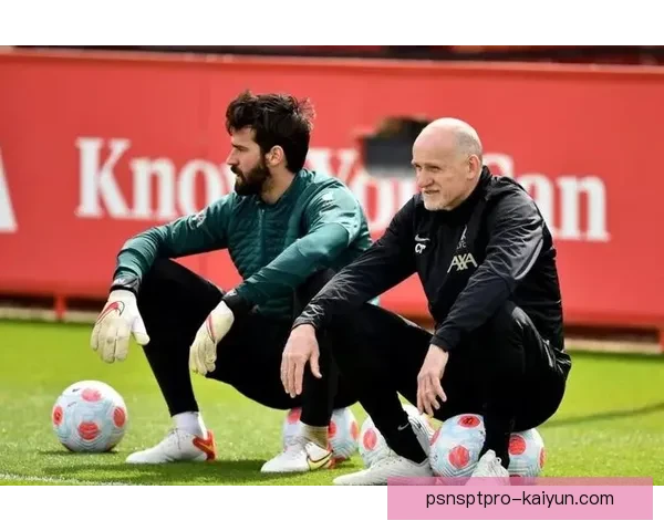 阿利松在巴西足球中的影响力持续提升 值得关注